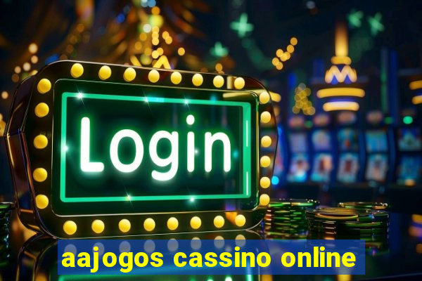 aajogos cassino online